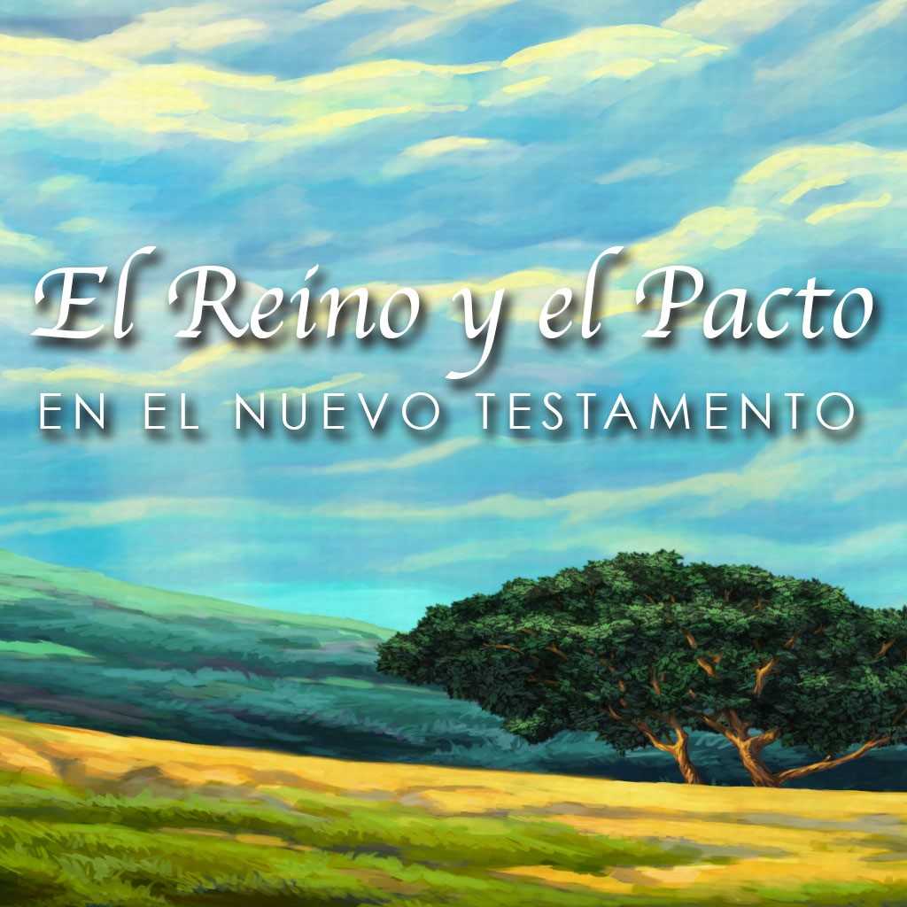 El Reino y el Pacto en el Nuevo Testamento cover art